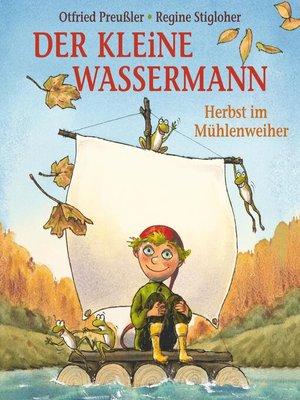 cover image of Der kleine Wassermann--Herbst im Mühlenweiher